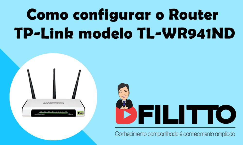 Como configurar o Router TP-Link modelo TL-WR941ND