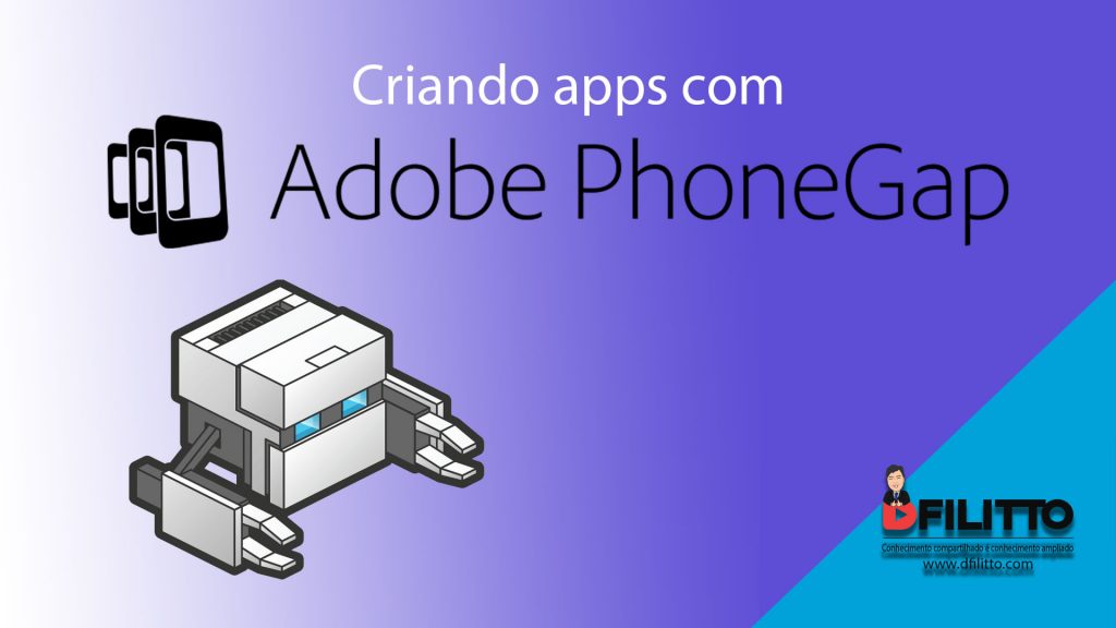 Criando apps de maneira fácil e rápida com o PhoneGap