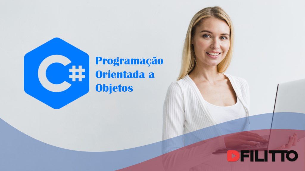 Programação Orientada a Objetos utilizando a linguagem C#