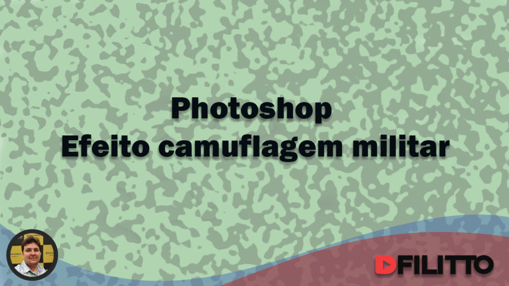 Photoshop - Efeito camuflagem militar