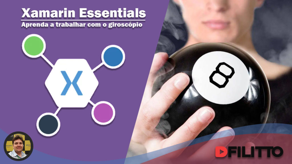 Xamarin Essentials - Construindo o App Bola Mágica