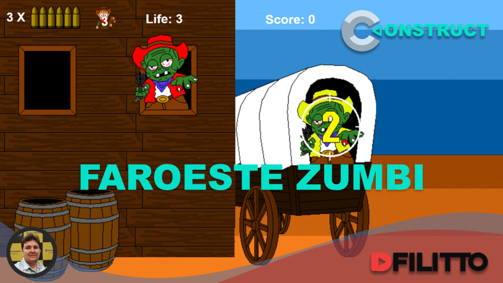 Faroeste Zumbi - Construindo um jogo de tiro no Cosntruct 3