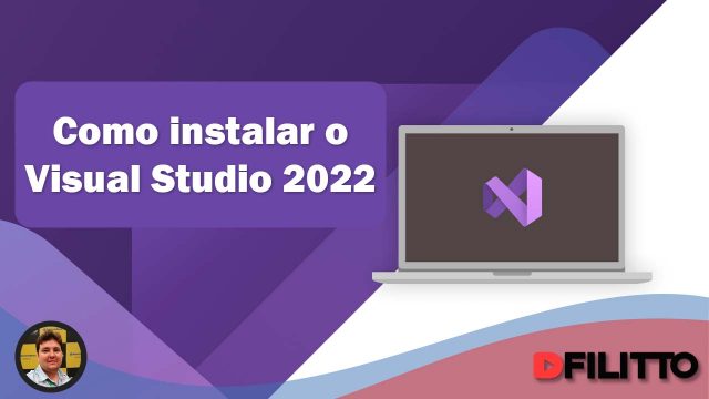 Como Instalar o Visual Studio 2022 - dfilitto
