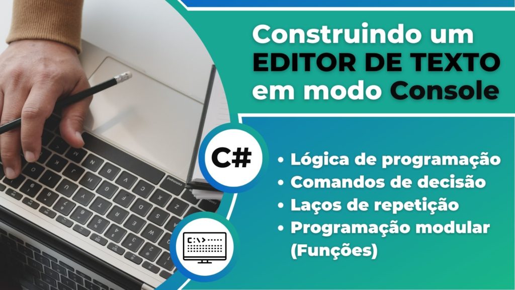 Construindo um Editor de Textos em C Sharp Modo Console