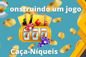 Construindo um jogo Caça-Níqueis no Construct 3