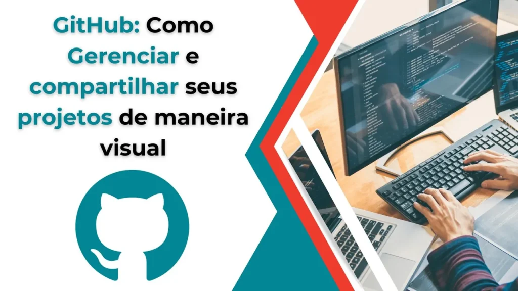 Como Gerenciar e compartiar seus projetos de maneira visual utilizando o GitHUB